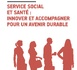 RFSS N°296 : « Service social et santé : innover et accompagner pour un avenir durable »