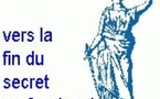 Vers la fin du secret professionnel opposable en justice Vers la fin du secret professionnel opposable en justice