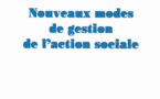 RFSS N°211 : "Nouveaux modes de gestion de l'action sociale" RFSS N°211 : "Nouveaux modes de gestion de l'action sociale"