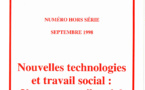 Hors-série Septembre 1998 : "Nouvelles technologies et travail social : vers un travail social informatisé ?"