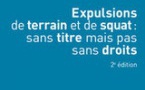 Expulsions de terrain et de squat : sans titre mais pas sans droits - 2e édition, Fondation Abbé Pierre / Gisti / Romeurope