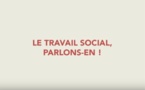 Vidéos de la campagne "Le travail social, parlons-en"