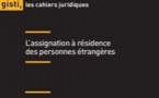 L’assignation à résidence des personnes étrangères - Co-édition ADDE / GISTI