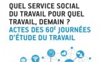 RFSS N°273 : "Quel service social du travail pour quel travail, demain ? Actes des 60e Journées d’Étude du Travail"