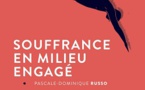 Souffrance en milieu engagé - Pascale-Dominique Russo