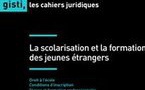 GISTI - La scolarisation et la formation des jeunes étrangers