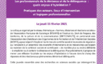 WEB - CONFERENCE SCIENTIFIQUE : Les professionnels de la déviance et de la délinquance : quels enjeux d’hybridation ? Pratiques des acteurs, lieux d’intervention et logiques professionnelles