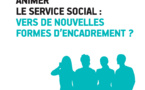 RFSS N°281 : "Animer le service social : vers de nouvelles formes d’encadrement ?"