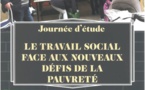 Journée d'étude : Le travail social face aux nouveaux défis de la pauvreté Journée d'étude : Le travail social face aux nouveaux défis de la pauvreté