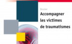 Accompagner les victimes de traumatismes