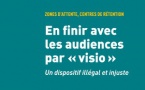 OEE, Observatoire de l’enfermement des étrangers - Zones d’attente, centres de rétention : En finir avec les audiences par « visio » OEE, Observatoire de l’enfermement des étrangers - Zones d’attente, centres de rétention : En finir avec les audiences par « visio »