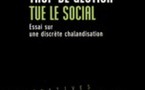 Trop de gestion tue le social : Enquête sur une discrète chalandisation