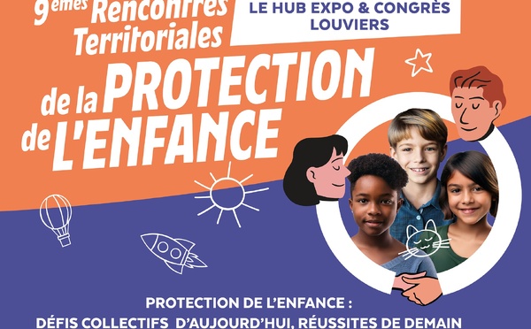 9èmes Rencontres Territoriales de la Protection de l'Enfance