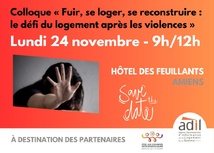Colloque "Fuir, se loger, se reconstruire: le défi du logement après les violences" (ADIL de la Somme le 24 Novembre 2025)